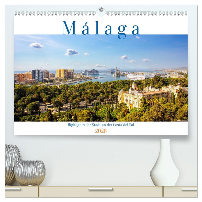 Malaga Highlights der Stadt an der Costa del Sol (CALVENDO Premium Wandkalender 2026)
