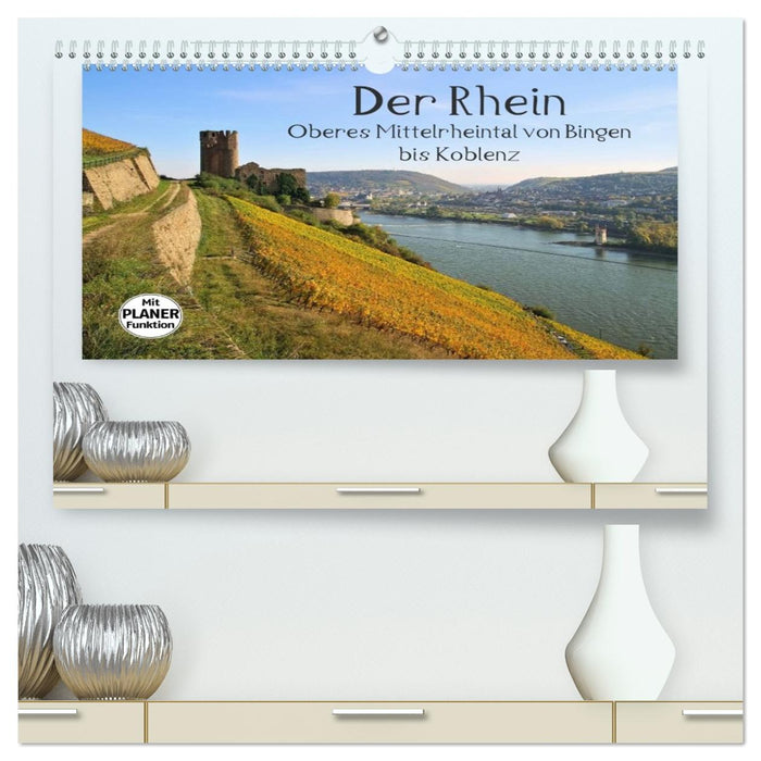 Der Rhein. Oberes Mittelrheintal von Bingen bis Koblenz (CALVENDO Premium Wandkalender 2026)