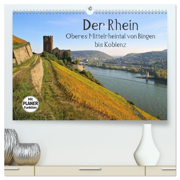 Der Rhein. Oberes Mittelrheintal von Bingen bis Koblenz (CALVENDO Premium Wandkalender 2026)