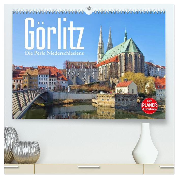 Görlitz - Die Perle Niederschlesiens (CALVENDO Premium Wandkalender 2026)