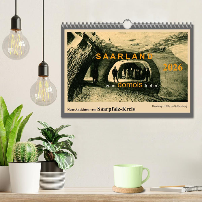 Saarland - vunn domols (frieher), Neue Ansichten vom Saarpfalz-Kreis (CALVENDO Wandkalender 2026)
