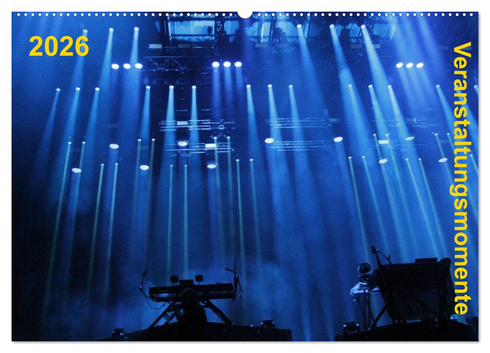 Veranstaltungsmomente (CALVENDO Wandkalender 2026)