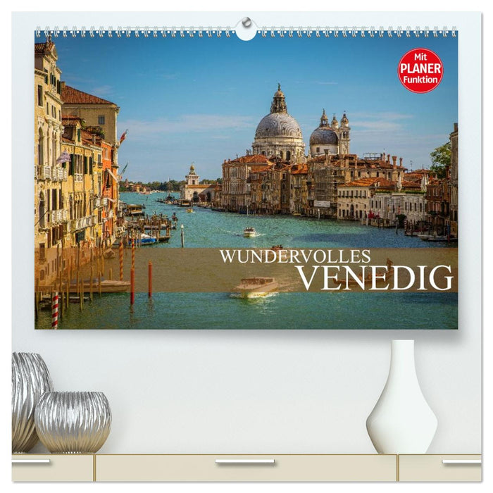 Wundervolles Venedig (CALVENDO Premium Wandkalender 2026)