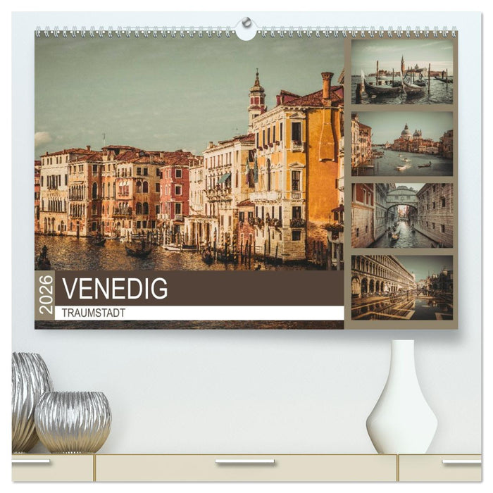 Traumstadt Venedig (CALVENDO Premium Wandkalender 2026)