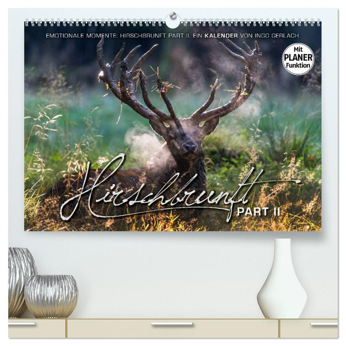 Emotionale Momente: Hirschbrunft. Part II. (CALVENDO Premium Wandkalender 2026)