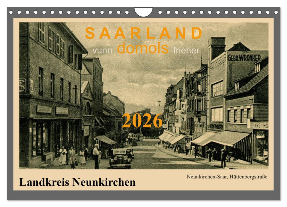 Saarland - vunn domols (frieher), Landkreis Neunkirchen (CALVENDO Wandkalender 2026)