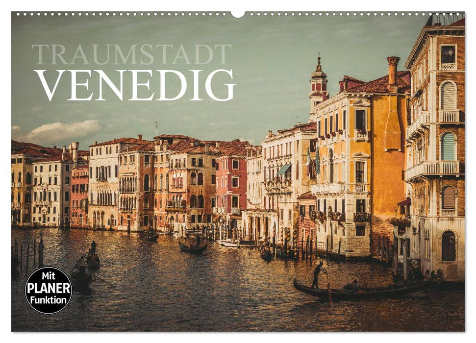 Traumstadt Venedig (CALVENDO Wandkalender 2026)