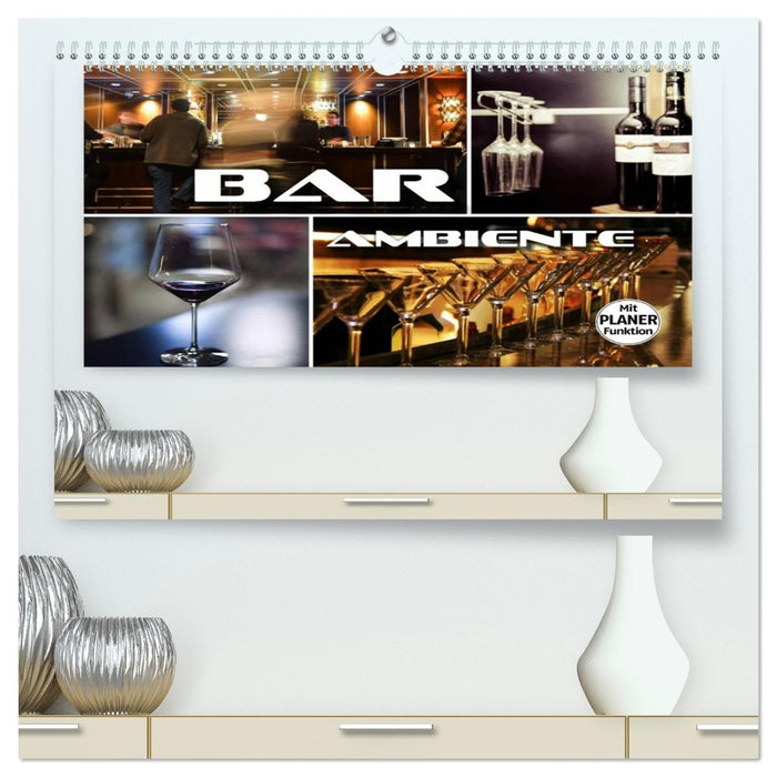 Bar Ambiente (CALVENDO Premium Wandkalender 2026)