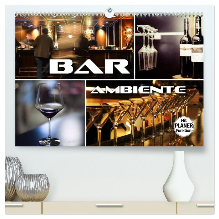 Bar Ambiente (CALVENDO Premium Wandkalender 2026)