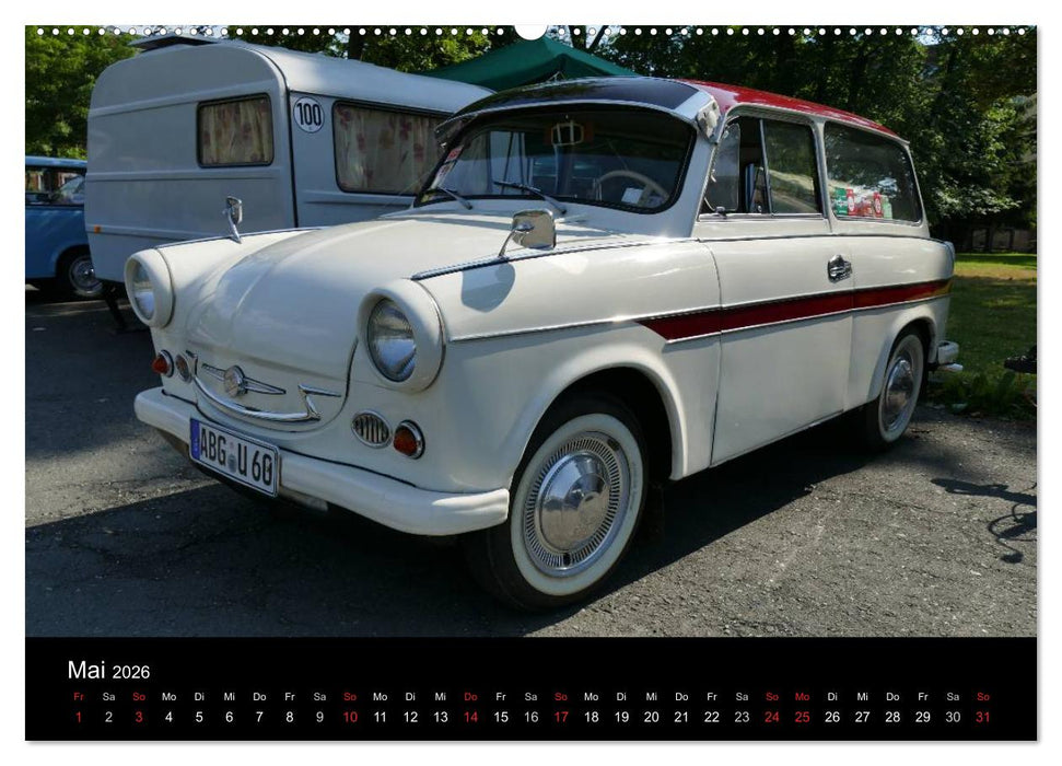 Trabantfahrertreffen Zwickau (CALVENDO Premium Wandkalender 2026)