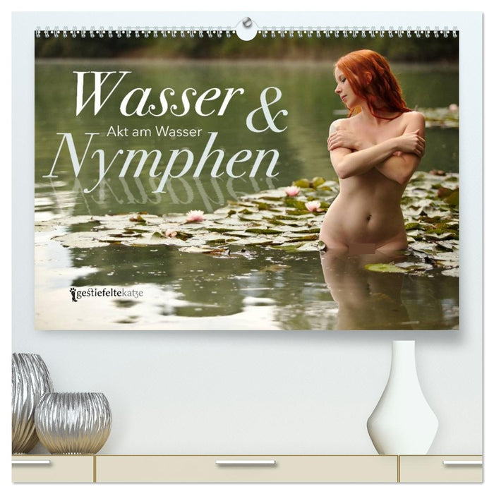 Wasser und Nymphen - Akt am Wasser (CALVENDO Premium Wandkalender 2026)