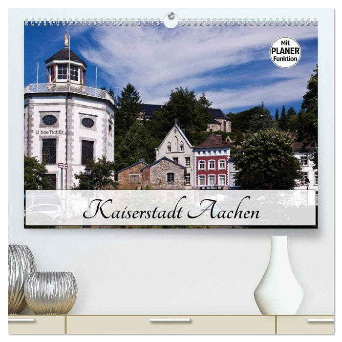 Kaiserstadt Aachen (CALVENDO Premium Wandkalender 2026)