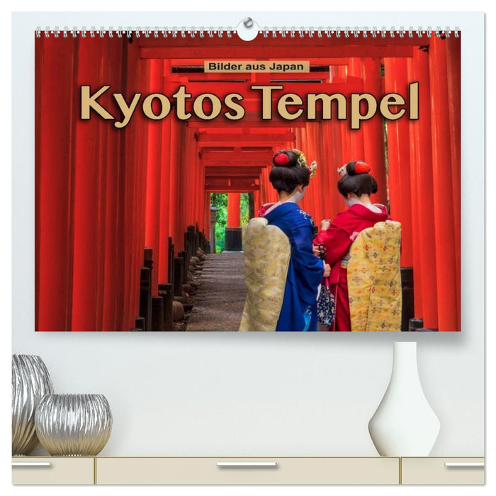 Kyotos Tempel - Bilder aus Japan (CALVENDO Premium Wandkalender 2026)