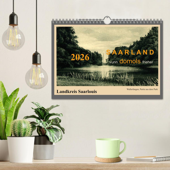 Saarland - vunn domols (frieher), Landkreis Saarlouis (CALVENDO Wandkalender 2026)