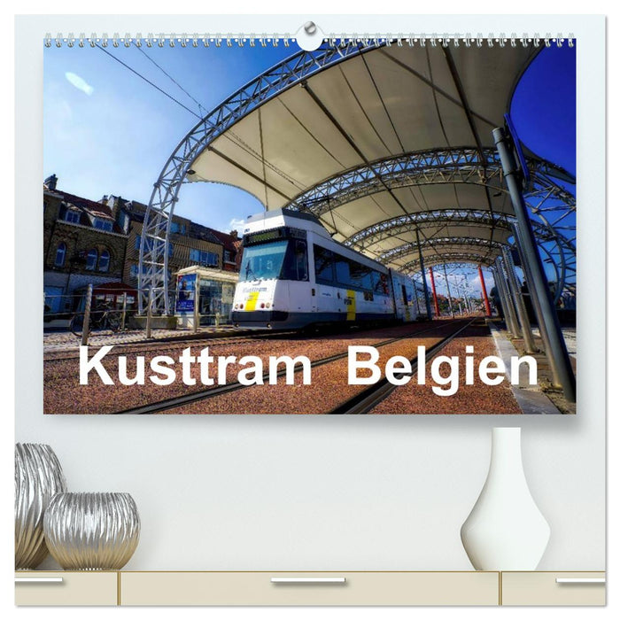 Kusttram Belgien (CALVENDO Premium Wandkalender 2026)