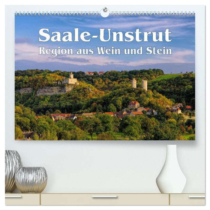Saale-Unstrut - Region aus Wein und Stein (CALVENDO Premium Wandkalender 2026)