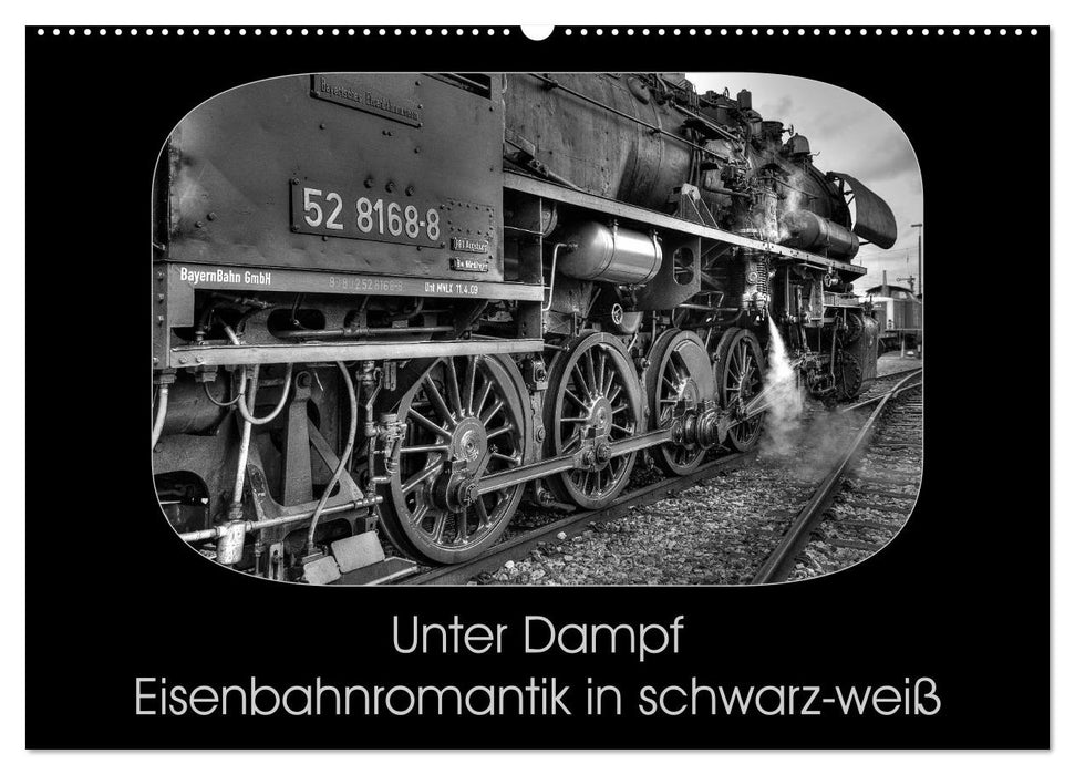 Unter Dampf - Eisenbahnromantik in schwarz-weiß (CALVENDO Wandkalender 2026)