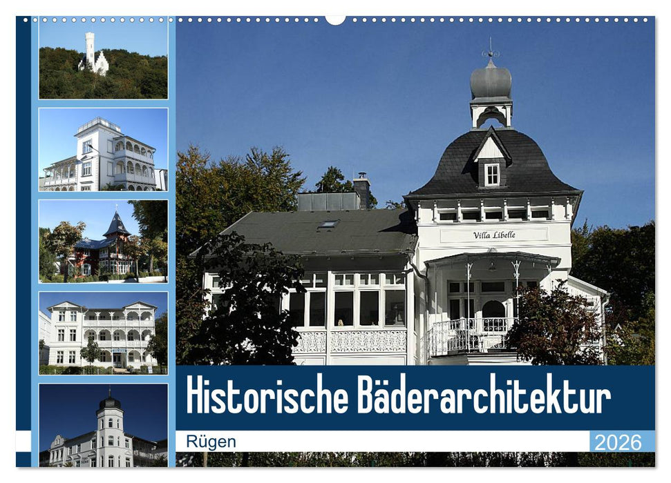 Historische Bäderarchitektur Rügen (CALVENDO Wandkalender 2026)