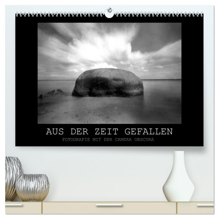 Aus der Zeit gefallen - Fotografie mit der Camera Obscura (CALVENDO Premium Wandkalender 2026)