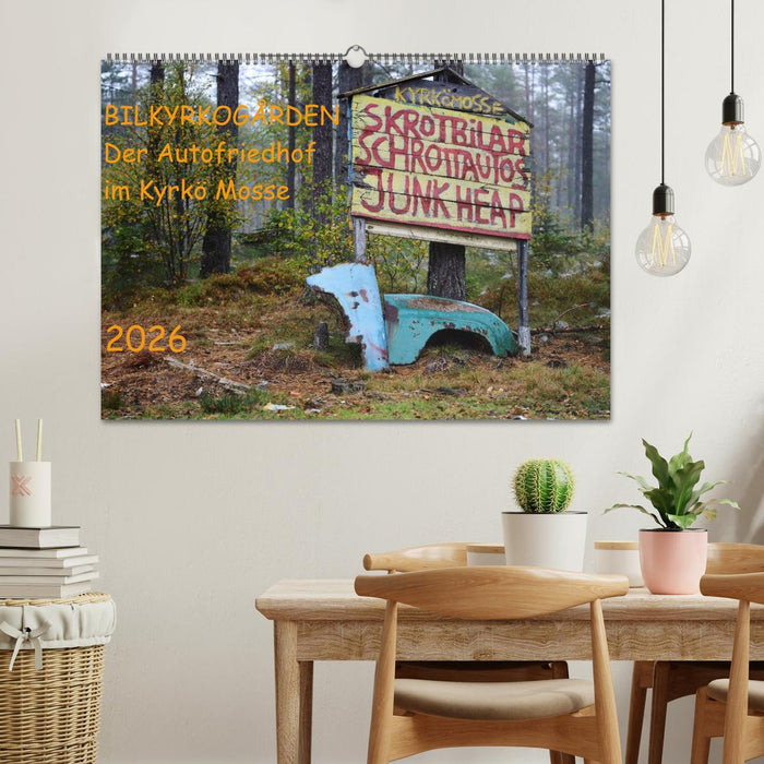 BILKYRKOGÅRDEN Der Autofriedhof im Kyrkö Mosse (CALVENDO Wandkalender 2026)