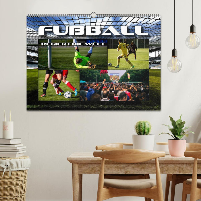 Fußball regiert die Welt (CALVENDO Wandkalender 2026)