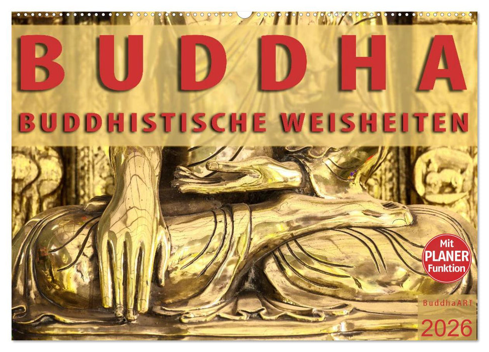 BUDDHA Buddhistische Weisheiten (CALVENDO Wandkalender 2026)