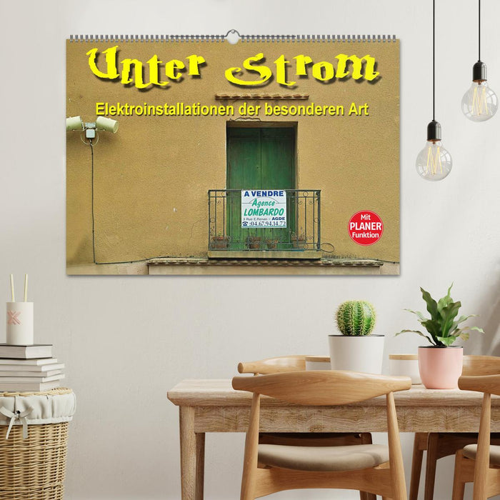 Unter Strom - Elektroinstallationen der besonderen Art (CALVENDO Wandkalender 2026)