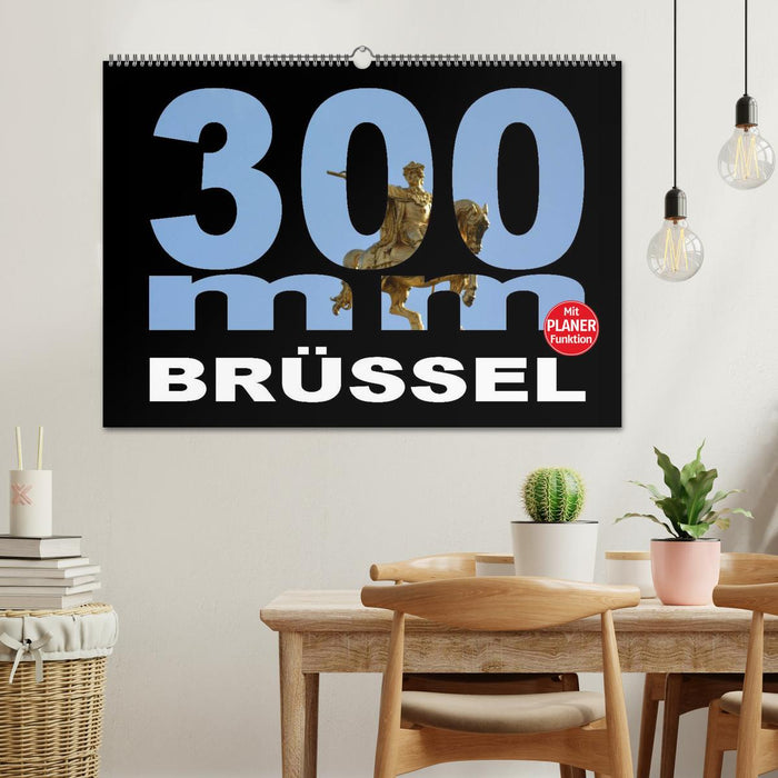300mm - Brüssel (CALVENDO Wandkalender 2026)