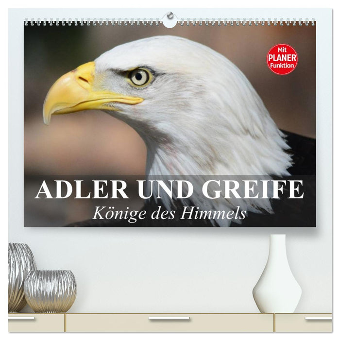 Adler und Greife. Könige des Himmels (CALVENDO Premium Wandkalender 2026)