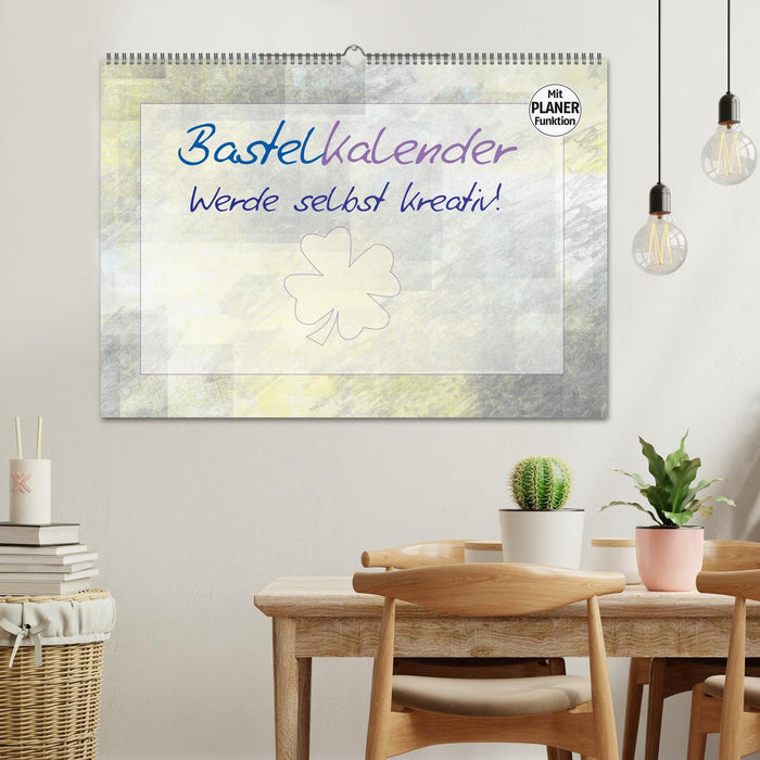 BASTELKALENDER Werde selbst kreativ! (CALVENDO Wandkalender 2026)