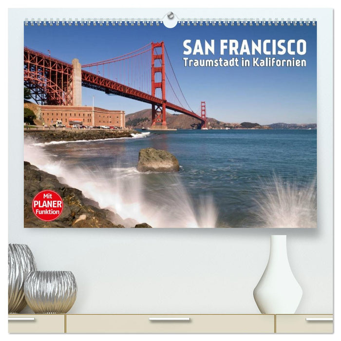 SAN FRANCISCO Traumstadt in Kalifornien (CALVENDO Premium Wandkalender 2026)