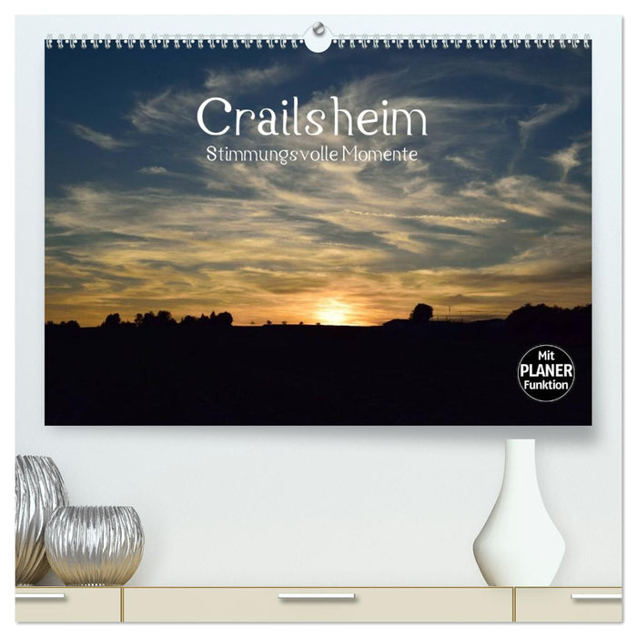 Crailsheim - Stimmungsvolle Momente (CALVENDO Premium Wandkalender 2026)