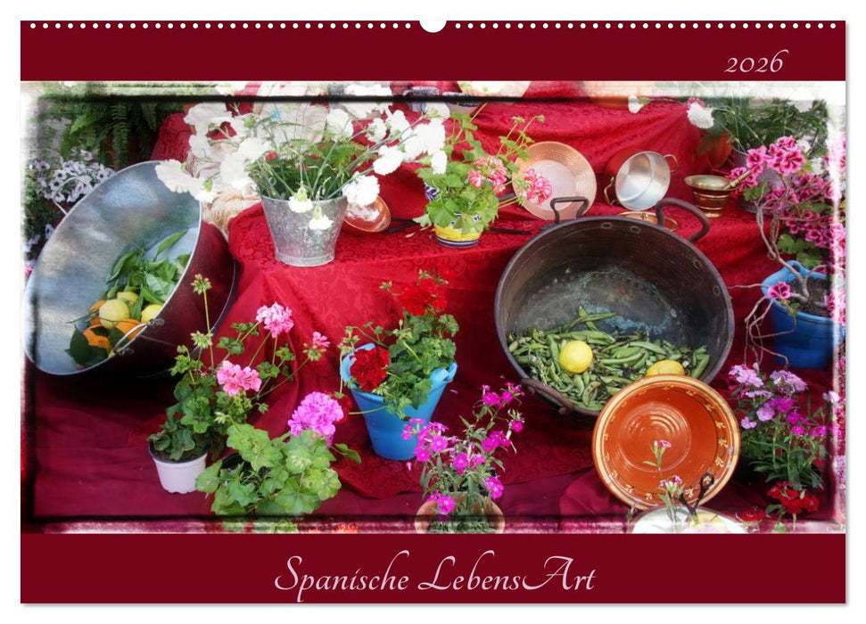 Spanische LebensArt (CALVENDO Wandkalender 2026)