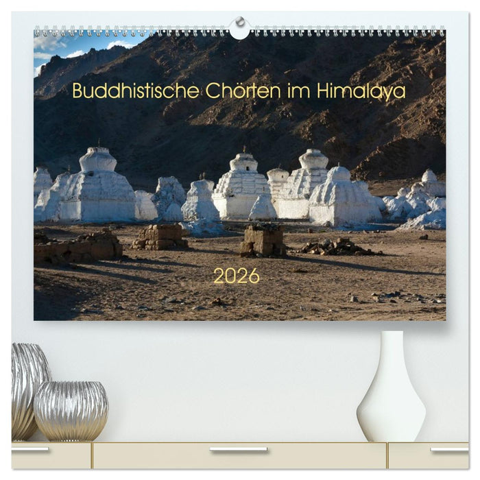 Buddhistische Chörten im Himalaya (CALVENDO Premium Wandkalender 2026)