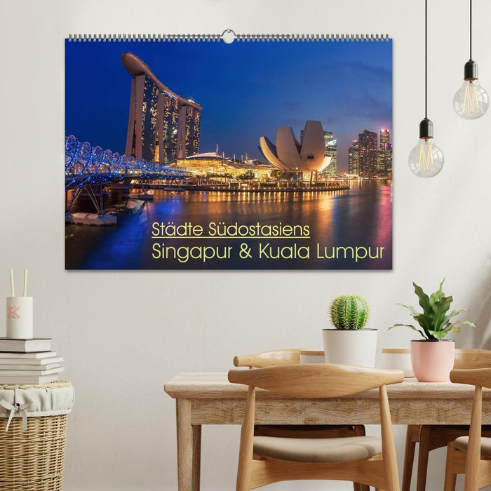Städte Südostasiens - Singapur & Kuala Lumpur (CALVENDO Wandkalender 2026)