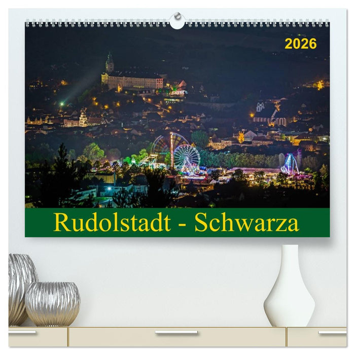 Rudolstadt - Schwarza (CALVENDO Premium Wandkalender 2026)