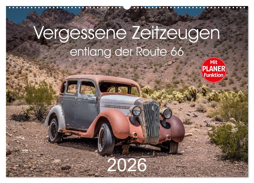 Vergessene Zeitzeugen entlang der Route 66 (CALVENDO Wandkalender 2026)