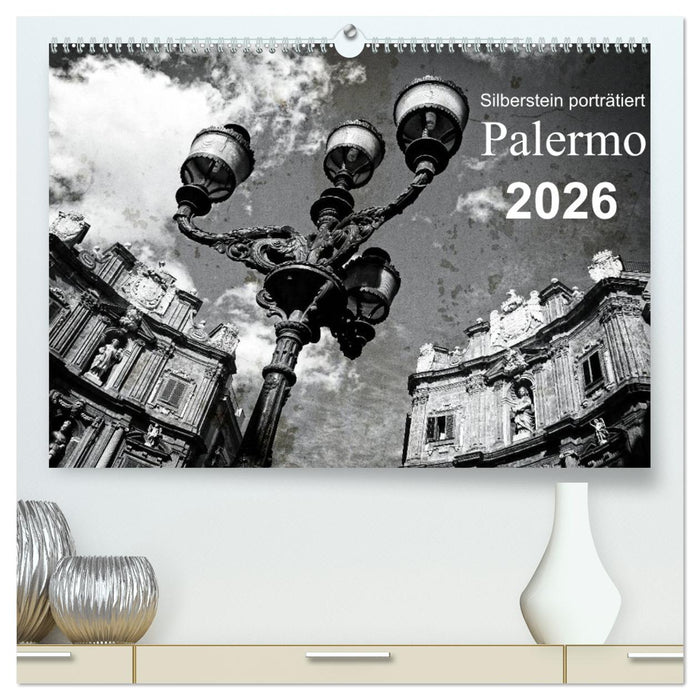 Silberstein porträtiert Palermo (CALVENDO Premium Wandkalender 2026)