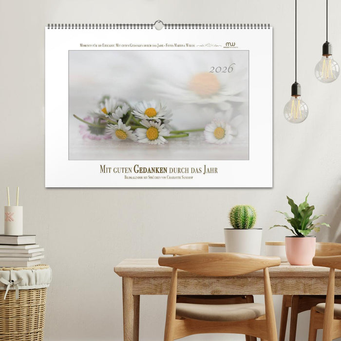 Mit guten Gedanken durch das Jahr (CALVENDO Wandkalender 2026)