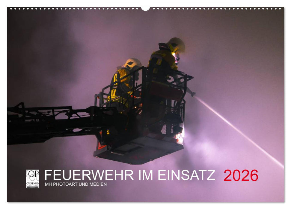 FEUERWEHR IM EINSATZ (CALVENDO Wandkalender 2026)