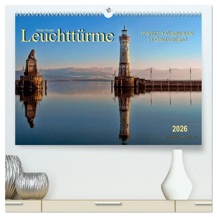 Leuchttürme - maritime Wegweiser in Deutschland (CALVENDO Premium Wandkalender 2026)