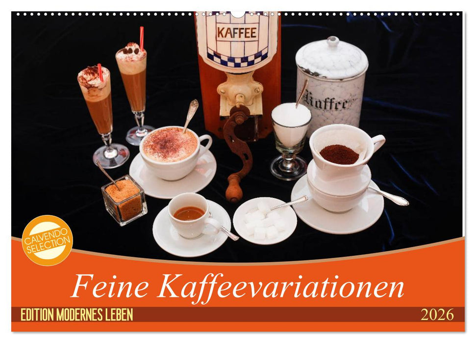 Feine Kaffeevariationen (CALVENDO Wandkalender 2026)