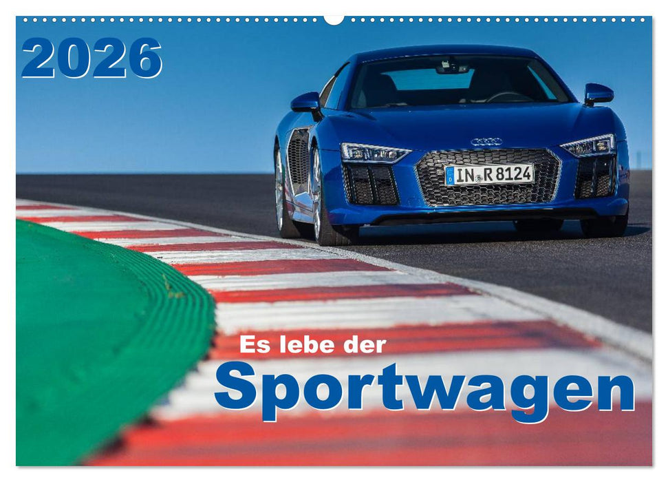 Es lebe der Sportwagen 2026 (CALVENDO Wandkalender 2026)