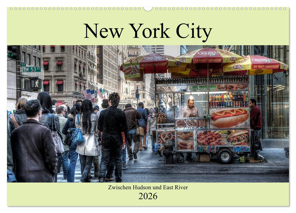 New York City - Zwischen Hudson und East River (CALVENDO Wandkalender 2026)