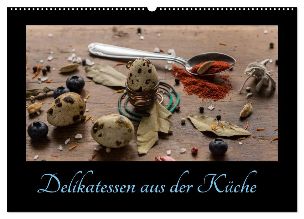 Delikatessen aus der Küche (CALVENDO Wandkalender 2026)