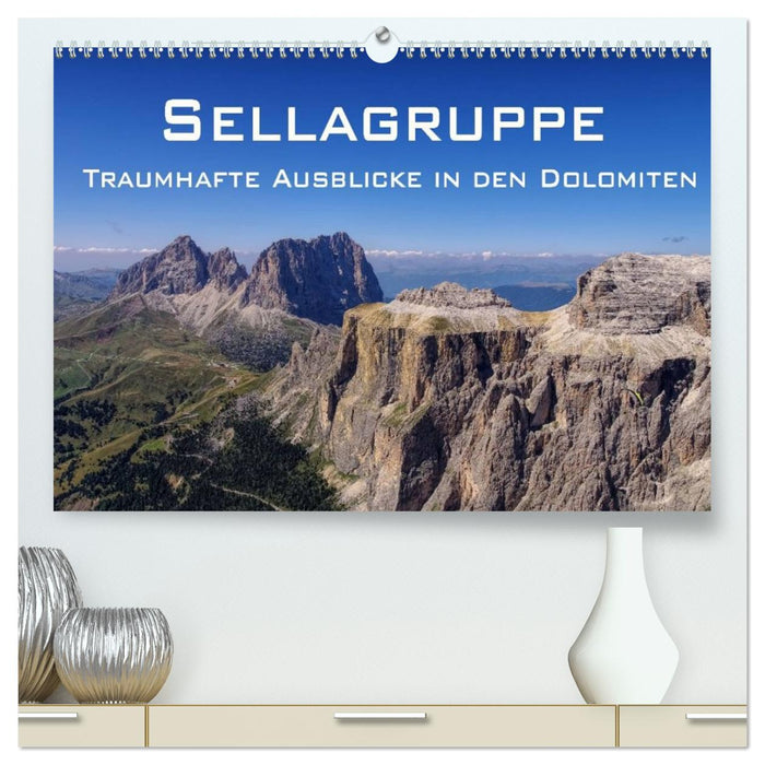 Sellagruppe - Traumhafte Ausblicke in den Dolomiten (CALVENDO Premium Wandkalender 2026)