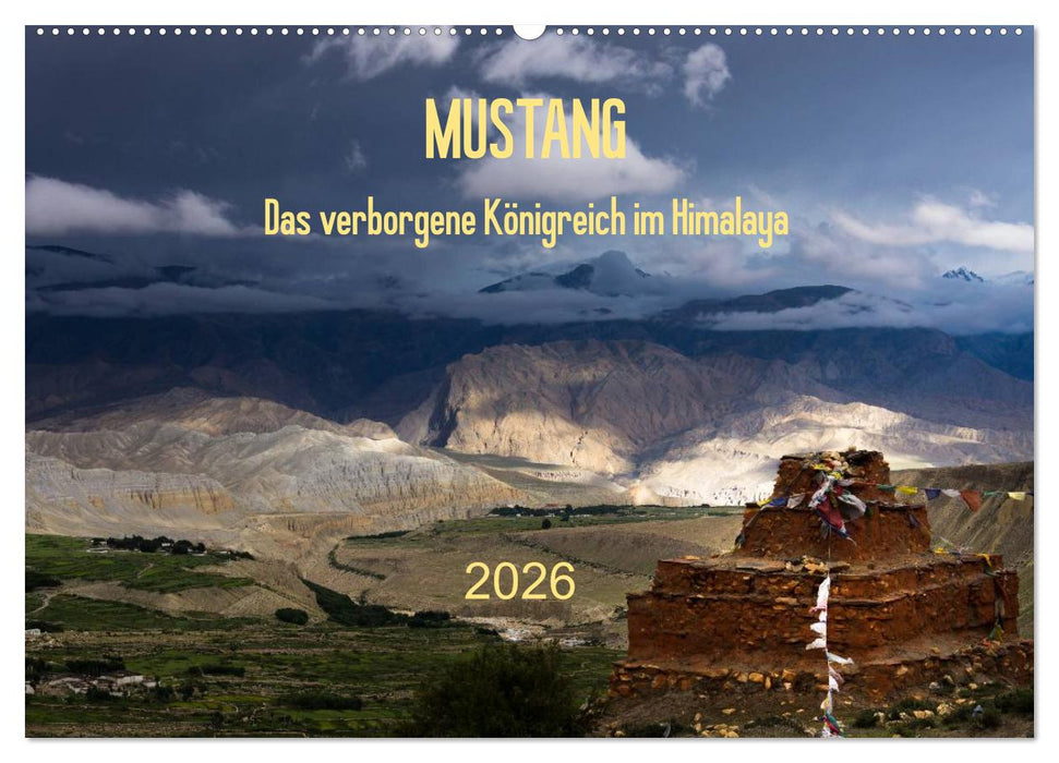 MUSTANG - das verborgene Königreich im Himalaya (CALVENDO Wandkalender 2026)