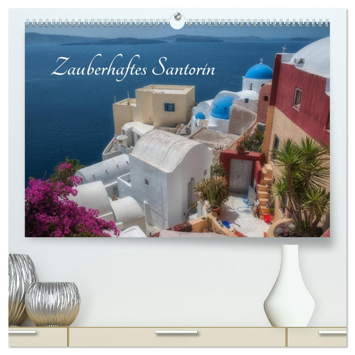 Zauberhaftes Santorin (CALVENDO Premium Wandkalender 2026)
