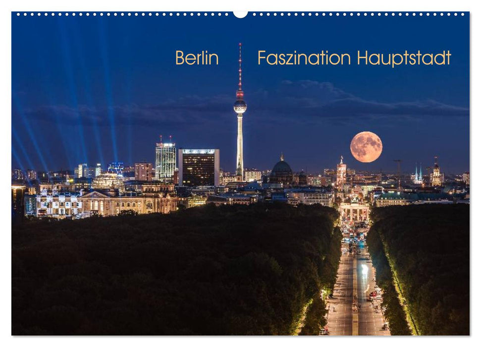 Berlin - Faszination Hauptstadt (CALVENDO Wandkalender 2026)