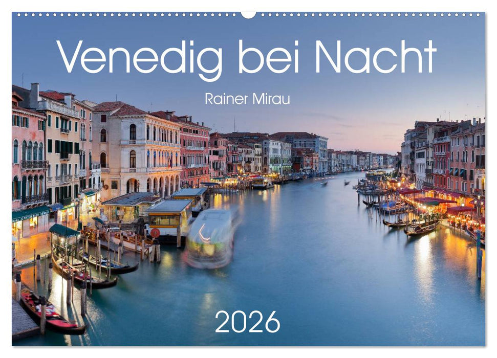 Venedig bei Nacht 2026 (CALVENDO Wandkalender 2026)